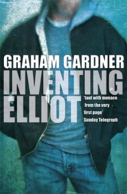Inventing Elliot - Gardner, Graham