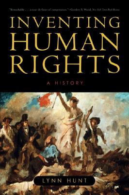 Inventing Human Rights: A History - Hunt, Lynn