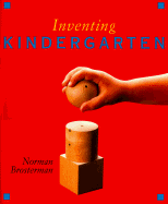 Inventing Kindergarten