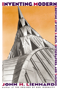 Inventing Modern: Growing Up with X-Rays, Skyscrapers, and Tailfins