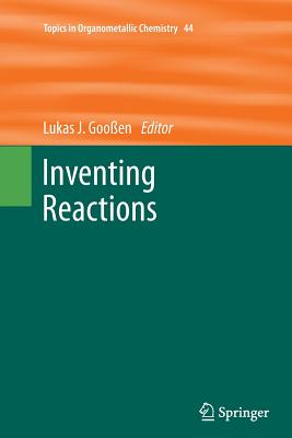 Inventing Reactions - Goo�en, Lukas J (Editor)
