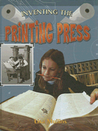 Inventing the Printing Press - Mullins, Lisa