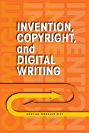 Invention, Copyright, and Digital Writing