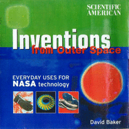 Inventions from Outer Space: Everyday Uses for NASA Technology