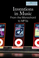 Inventions in Music: From the Monochord to Mp3s