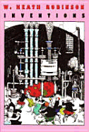 Inventions - Robinson, W Heath