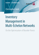 Inventory Management in Multi-Echelon Networks: On the Optimization of Reorder Points