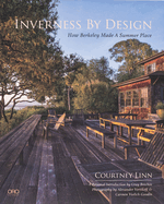 Inverness By Design: How Berkeley Made a Summer Place