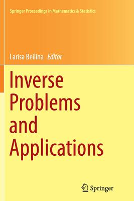 Inverse Problems and Applications - Beilina, Larisa (Editor)