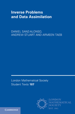 Inverse Problems and Data Assimilation - Sanz-Alonso, Daniel, and Stuart, Andrew, and Taeb, Armeen