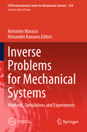 Inverse Problems for Mechanical Systems: Methods, Simulations and Experiments