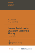 Inverse Problems in Quantum Scattering Theory - Chadan, K