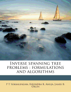Inverse Spanning Tree Problems: Formulations and Algorithms