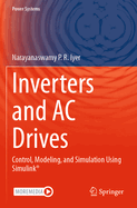 Inverters and AC Drives: Control, Modeling, and Simulation Using Simulink