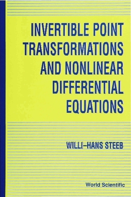 Invertible Point Transformations and Nonlinear Differential Equations - Steeb, Willi-Hans