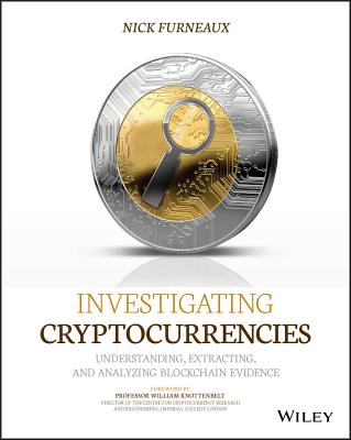 Investigating Cryptocurrencies - Furneaux, Nick