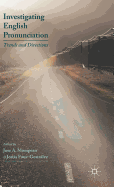 Investigating English Pronunciation: Trends and Directions