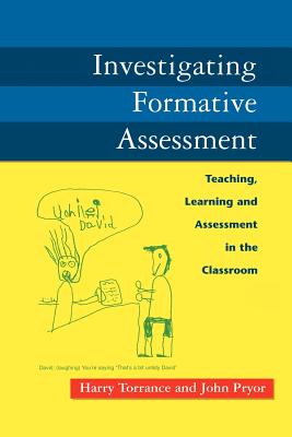 Investigating Formative Assessment - Torrance, Harry, Professor