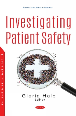 Investigating Patient Safety - Hale, Gloria (Editor)