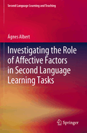 Investigating the Role of Affective Factors in Second Language Learning Tasks