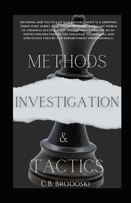 Investigation Methods And Tactics - Brodoski, C B