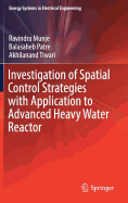 Investigation of Spatial Control Strategies with Application to Advanced Heavy Water Reactor
