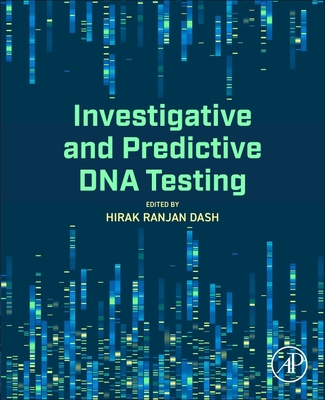 Investigative and Predictive DNA - Dash, Hirak Ranjan (Editor)
