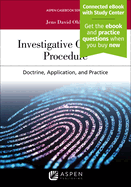 Investigative Criminal Procedure: Doctrine, Application, and Practice: [Connected eBook with Study Center]
