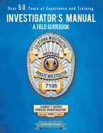 Investigator's Manual: A Field Guidebook