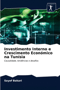 Investimento Interno e Crescimento Econ?mico na Tun?sia