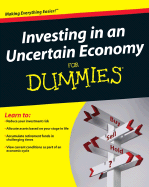 Investing in an Uncertain Economy for Dummies