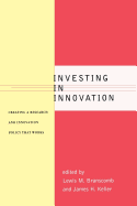 Investing in Innovation: Creating a Research and Innovation Policy That Works
