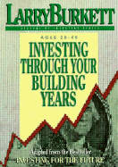 Investing Through Your Building Years