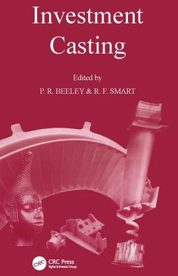 Investment Casting - Beeley, Philip R, and Smart, Robert F