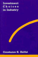 Investment Choices in Industry