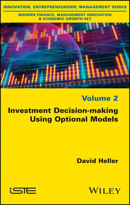 Investment Decision-Making Using Optional Models - Heller, David (Editor)