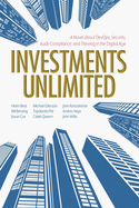 Investments Unlimited: A Novel about Devops, Security, Audit Compliance, and Thriving in the Digital Age