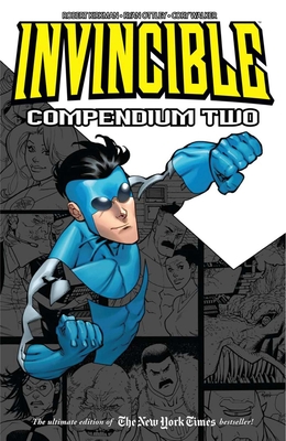 Invincible Compendium Volume 2 - Kirkman, Robert, and Ottley, Ryan (Artist), and Rathburn, Cliff (Artist)
