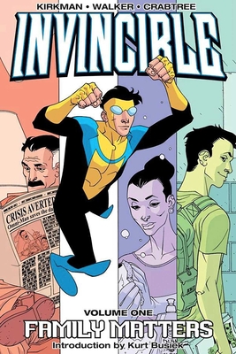 Invincible Volume 1: Family Matters - Kirkman, Robert, and Walker, Cory