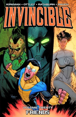 Invincible Volume 20: Friends - Kirkman, Robert, and Ottley, Ryan (Artist), and Rathburn, Cliff (Artist)