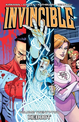 Invincible Volume 22: Reboot - Kirkman, Robert, and Ottley, Ryan (Artist), and Rathburn, Cliff (Artist)