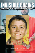 Invisible Chains: Shawn Hornbeck And The Kidnapping Case That Shook The Nation