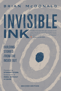 Invisible Ink: Building Stories from the Inside Out