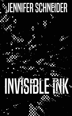 Invisible Ink - Schneider, Jennifer
