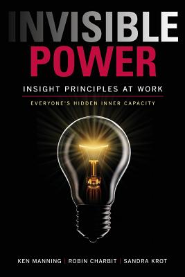 Invisible Power: Insight Principles at Work - Manning, Ken