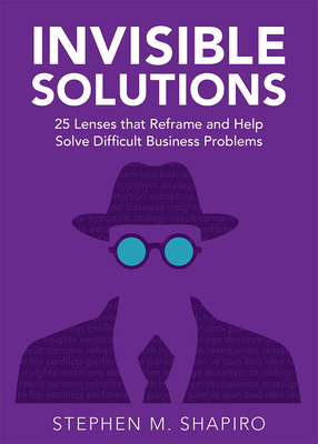 Invisible Solutions - Shapiro, Stephen
