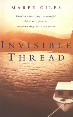 Invisible Thread - Giles, Maree
