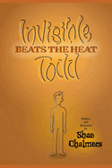 Invisible Todd beats the heat