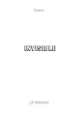Invisible - Solonche, J R