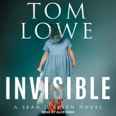 Invisible - Lowe, Tom, and Knox, Alex (Read by)